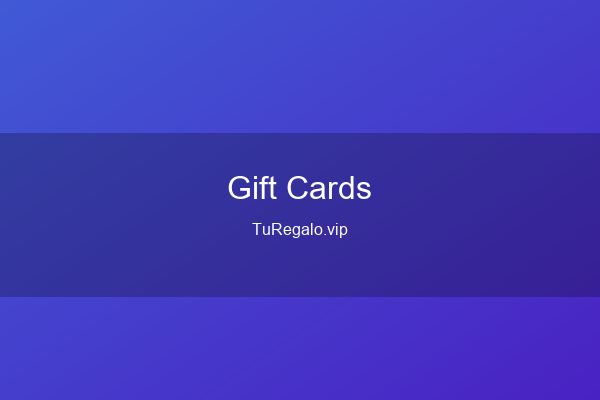 Gift Cards y Vales de Regalo: Gu&iacute;a Completa