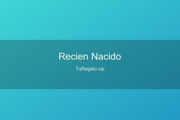 Mejores Regalos para Recién Nacido