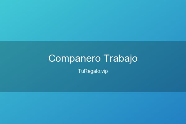 Qué Regalar a un Compañero de Trabaj