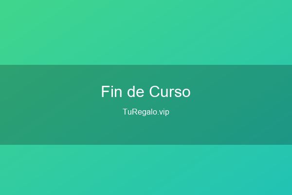 Regalos para Fin de Curso: Ideas para Profesores y